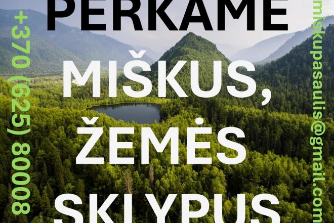 Perkame miškus, žemės sklypus-0